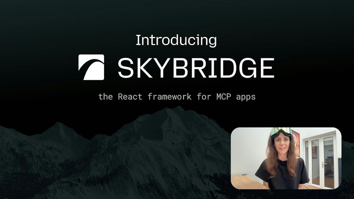 Skybridge — React framework view for building MCP apps