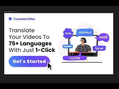 TranslateVideo — one-click video dubbing into 75+ languages